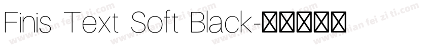 Finis Text Soft Black字体转换